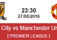 Nhận định kèo Hull City vs MU, 23h30 ngày 27/8 Nhận định kèo Hull City vs MU, 23h30 ngày 27/8