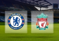 Nhận định kèo Chelsea vs Liverpool, 2h00 ngày 17/9 Nhận định kèo Chelsea vs Liverpool, 2h00 ngày 17/9