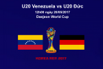 Nhận định, tỉ lệ U20 Venezuela vs U20 Đức, 12h00 ngày 20/5 Nhận định, tỉ lệ U20 Venezuela vs U20 Đức, 12h00 ngày 20/5