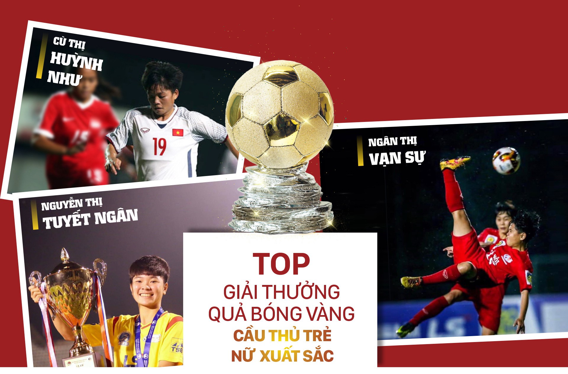 Top 3 cầu thủ trẻ nữ xuất sắc Việt Nam 2019. top 5 qua bong vang viet nam 2019