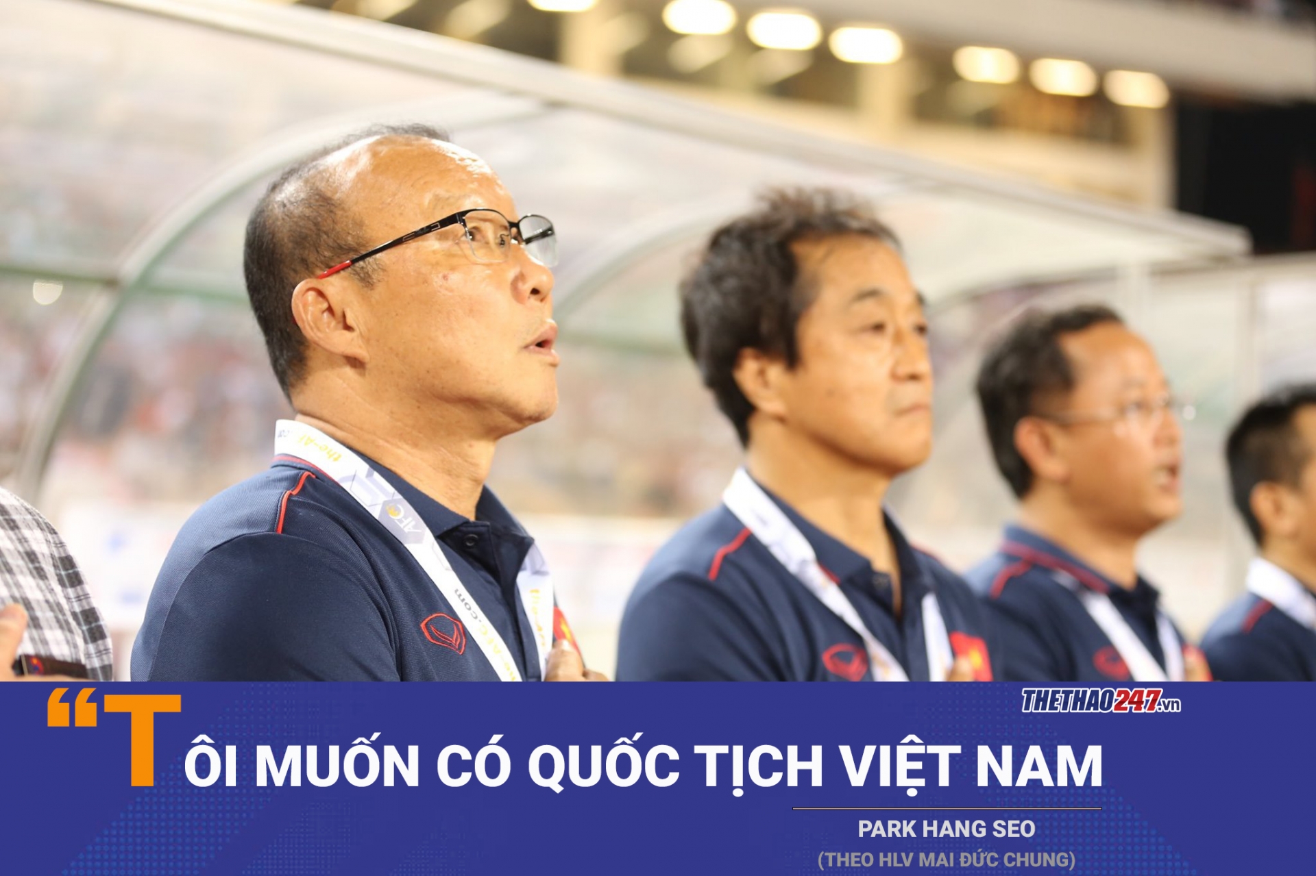HLV Mai Đức Chung: Ông Park muốn nhập quốc tịch Việt Nam - Ảnh 3.