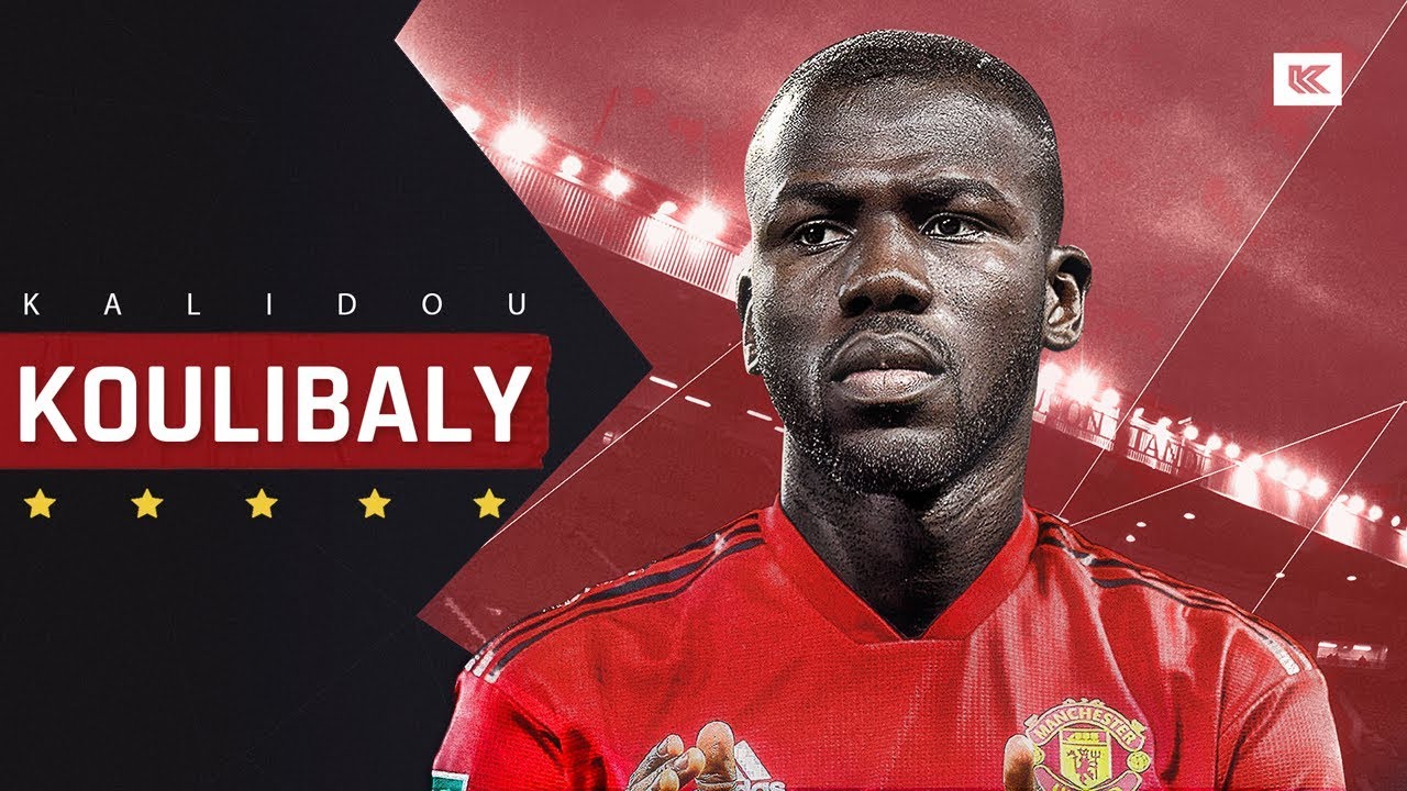Koulibaly sẽ khoác áo MU mùa giải tới? chuyển nhượng mu, chuyen nhuong mu, Koulibaly mu, Koulibaly, mu, man utd